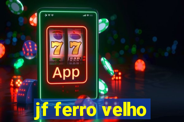 jf ferro velho